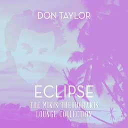 Eclipse: The Mikis Theodorakis Lounge Collection - Don Taylor