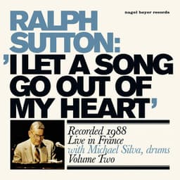 I Let a Song Go out of My Heart - Ralph Sutton