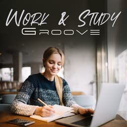 Work & Study Groove: Gentle Jazz Music Background - Easy Study Music Academy