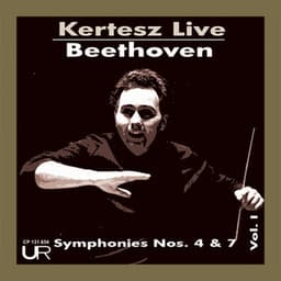 Beethoven: Symphony No. 4 in B-Flat Major, Op. 60 & Symphony No. 7 in A Major, Op. 92 - Ludwig van Beethoven