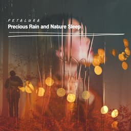 Precious Rain and Nature Sleep - Petalura