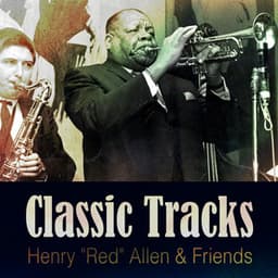 Classic Tracks - Henry "Red" Allen