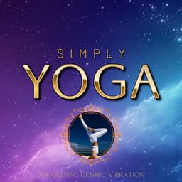 Awakening Cosmic Vibration - Simply Yoga