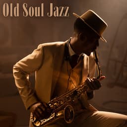 Old Soul Jazz: Smooth Essence of Music - Smooth Jazz Family Collective