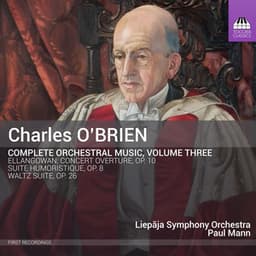 O'Brien: Complete Orchestral Music, Vol. 3 - Charles O'Brien
