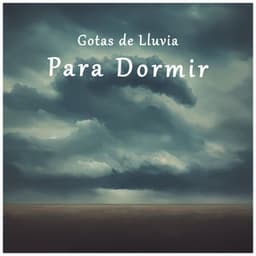 Gotas de Lluvia Para Dormir - Sonidos De Truenos y Lluvia