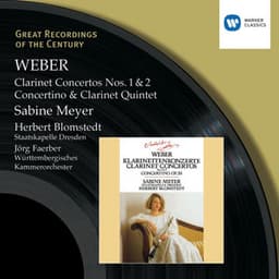 Weber : Clarinet Concertos 1 & 2/Concertino in E flat/Clarinet Quintet - Carl Maria von Weber