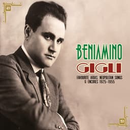 Favourite Arias, Neopolitan Songs & Encores 1925-1955 - Beniamino Gigli