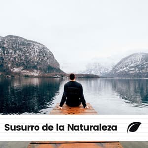 Susurro de la Naturaleza - Sonidos de la Naturaleza para Dormir
