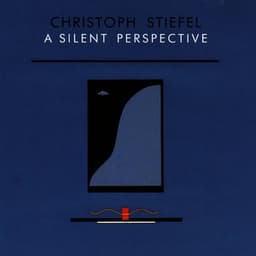 A Silent Perspective - Christoph Stiefel