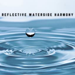 Music for Inner Focus: Cascading Waterscapes - Waters Of Deluge