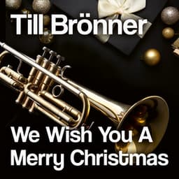 We Wish You A Merry Christmas - Till Brönner