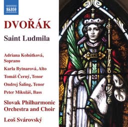 Dvořák: Saint Ludmila, Op. 71, B. 144 - Antonín Dvořák