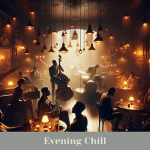 Evening Chill: Relaxing Jazz Nights - Instrumental Jazz Music Group