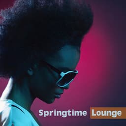 Springtime Lounge - Chill Out 2020