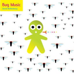 Bug Music - David Rothenberg