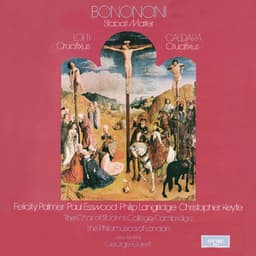 Bononcini: Stabat Mater / Lotti: Crucifixus / Caldara: Crucifixus - Giovanni Bononcini