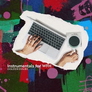 Instrumentals for WFH - Golden Doubt