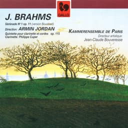 Brahms: Serenade No. 1 in D Major, Op. 11 – Clarinet Quintet in B Minor, Op. 115 - Johannes Brahms