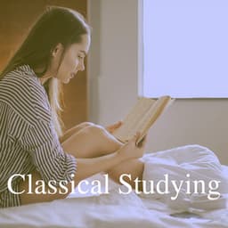 Classical Studying - Classical Study Music