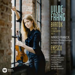 Bartók: Violin Concerto No. 1 - Enescu: Octet - Vilde Frang