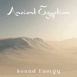 Ancient Egyptian Sound Energy: Healing Hz Frequency for Consciousness and Innate Spirituality - Calming Sounds Sanctuary