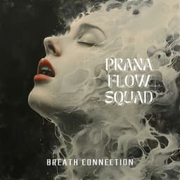 Breath Connection: Unlocking the Mysteries of Prana - Prana Flow Squad