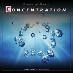 Binaural Beats Concentration: Ocean Waves for Study Music - Binaural Beats Study Music