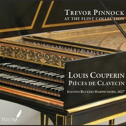 Louis Couperin: Pièces de Clavecin - Trevor Pinnock