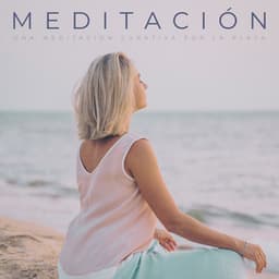 Meditación: Una Meditación Curativa Por La Playa - El laboratorio de sonido de meditación y zen de ruido blanco
