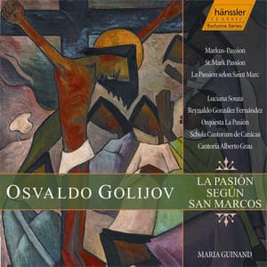 Golijov: St. Mark Passion - Osvaldo Golijov