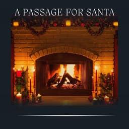 A Passage for Santa - Fire Sounds For Sleep
