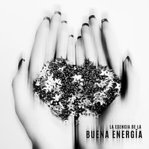 La Esencia de la Buena Energía: Meditación, Relajación y Sonidos de Yoga - Música Zen Relajante Conjunto