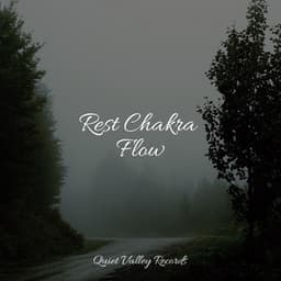 Rest Chakra Flow - Sonido Del Bosque y Naturaleza