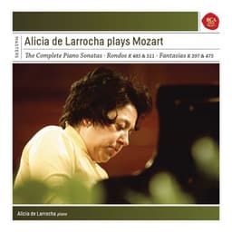 Alicia de Larrocha Plays Mozart Piano Sonatas, Fantasias and Rondos - Wolfgang Amadeus Mozart