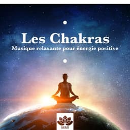 Les Chakras: Musique relaxante pour énergie positive, pensée positive, journée positive, paix intérieure et calme - Musique pour Enfants Dodo