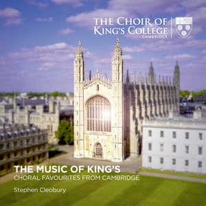 The Music of King's: Choral Favourites from Cambridge - Stephen Cleobury