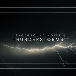 Background Noise: Thunderstorms - Background Noise From TraxLab