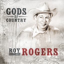 Gods of Country - Roy Rogers - Roy Rogers