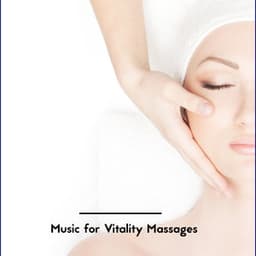Music for Vitality Massages: Gentle Nature Sounds for Spa at Home, Spiritual Healing - Spa Ambience