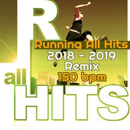 Running All Hits 2018 - 2019 Remix 150 Bpm - Running 150 BPM