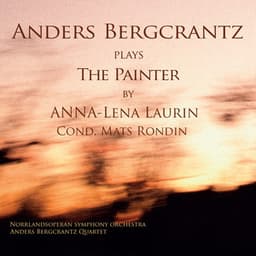 Anna-Lena Laurin: Anders Bergcrantz Plays the Painter by Anna-Lena Laurin - Anna-Lena Laurin