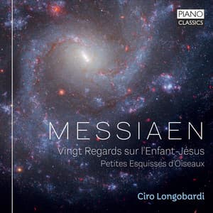 Messiaen: Vingt Regards sur l'Enfant-Jésus, Petites Esquisses d'Oiseaux - Olivier Messiaen