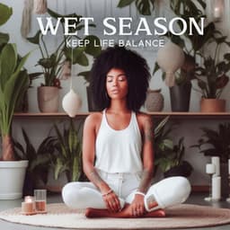 Wet Season - Healing Rain Sound Academy