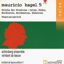 Kagel: Stücke der Windrose, Phantasiestück - Mauricio Kagel