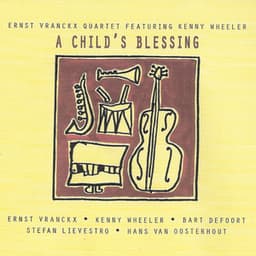 A Child's Blessing - Ernst Vranckx Quartet
