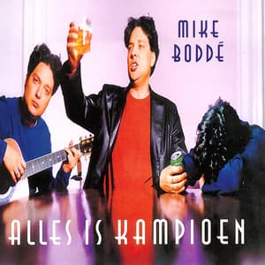 Alles Is Kampioen - Mike Boddé