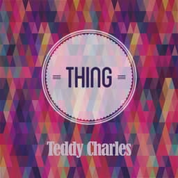 Thing - Teddy Charles