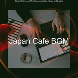 Electric Piano and Alto Saxophone Solo - Music for Reading - Japan Cafe BGM