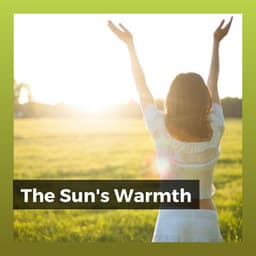 The Sun's Warmth - Nature & Sounds Backgrounds